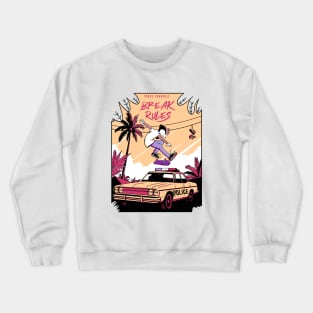 Break Rules Crewneck Sweatshirt